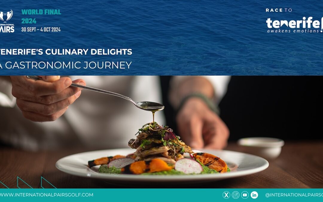 TENERIFE’S CULINARY DELIGHTS: A GASTRONOMIC JOURNEY